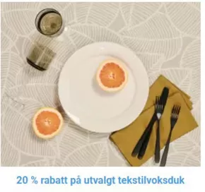 Stoff & Stil-katalog i Drammen | 20 % rabatt på utvalgt tekstilvoksduk | 2025-05-12T00:00:00.000Z - 2025-05-25T00:00:00.000Z